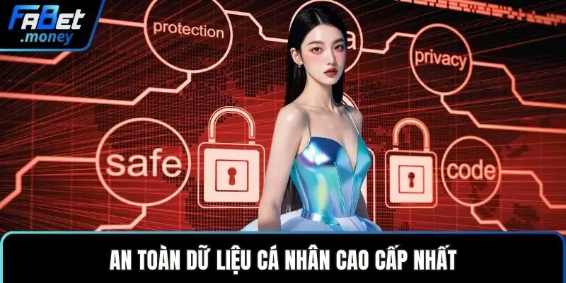 An toàn dữ liệu cá nhân cao cấp nhất